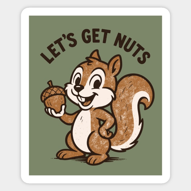 Let's get nuts Sticker by CreativeSage